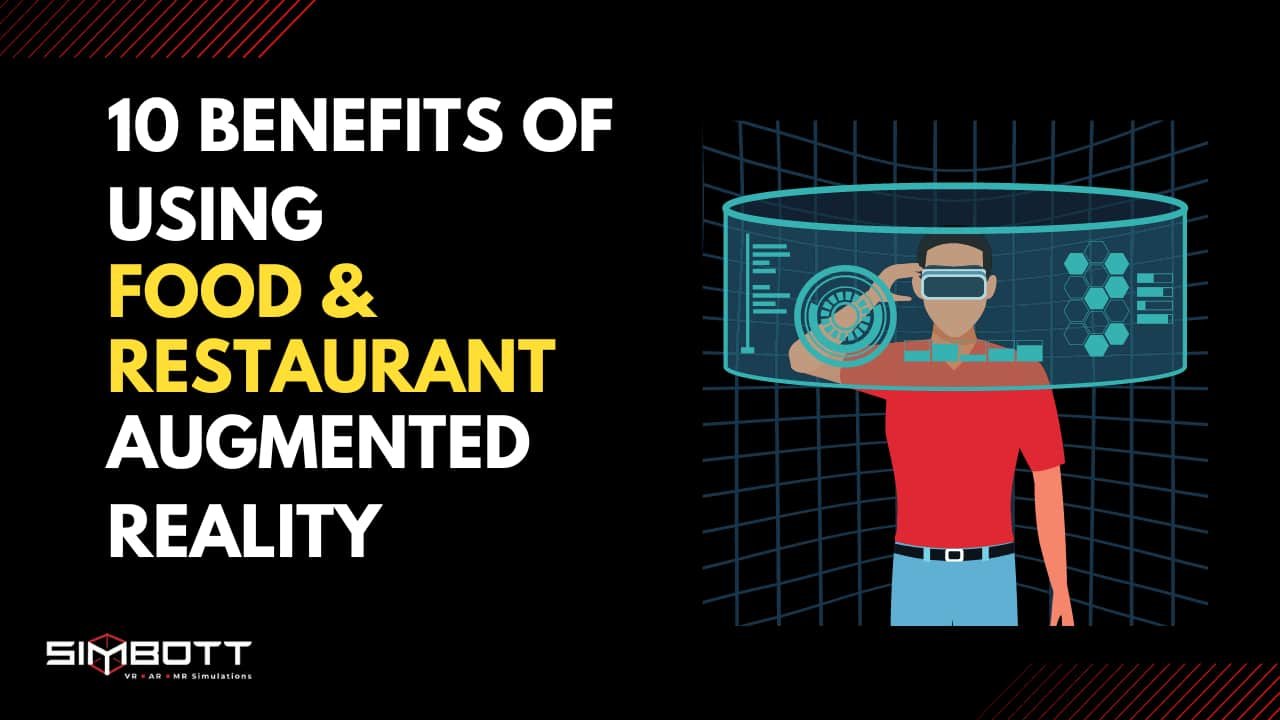 Benefits Of Using Food & Restaurant Augmented Reality